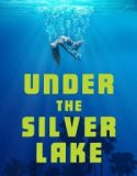Nonton Under the Silver Lake 2018 Indonesia Subtitle Poster