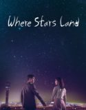 Nonton Where Stars Land Indonesia Subtitle Poster
