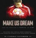 Make Us Dream 2018 Nonton Movie Subtitle Indonesia Poster