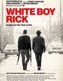 Nonton White Boy Rick 2018 Indonesia Subtitle Poster
