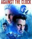 Nonton Against the Clock 2019 Sub Indo Kebioskop21