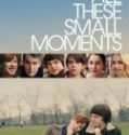 All These Small Moments 2019 Nonton Movie Poster