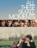 All These Small Moments 2019 Nonton Movie Poster