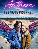 Anthem of a Teenage Prophet 2018 Nonton Movie Poster