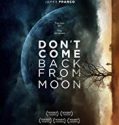 Dont Come Back from the Moon 2019 Nonton Movie Poster