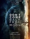 Dont Come Back from the Moon 2019 Nonton Movie Poster