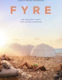 Fyre 2019 Nonton Film Online Sub Indo Poster