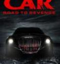 The Car Road to Revenge 2019 Nonton Film Sub Indo Poster