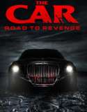 The Car Road to Revenge 2019 Nonton Film Sub Indo Poster