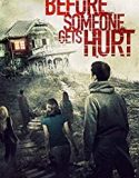 Before Someone Gets Hurt 2018 Nonton Film Subtitle Indonesia Poster