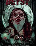 Betsy 2019 Nonton Film Subtitle Indonesia Poster