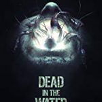 Nonton Dead in the Water 2018 SUb Indo Kebioskop21