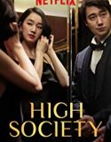 High Society 2018 Nonton Film Subtitle Indonesia Poster