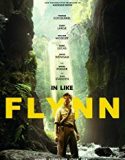 In Like Flynn 2018 Nonton Film Subtitle Indonesia Poster