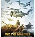 We the Marines 2017 Nonton Film Subtitle Indonesia Poster