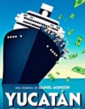 Yucatan 2018 Nonton Film Online Subtitle Indonesia Poster