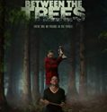 Between the Trees 2018 Nonton Film Subtitle Indonesia Poster