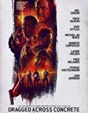 Dragged Across Concrete 2019 Nonton Film Subtitle Indonesia Poster