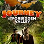 Nonton Journey to the Forbidden Valley 2018 Sub Indo Kebioskop21