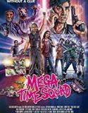 Mega Time Squad 2018 Nonton Film Subtitle Indonesia Poster