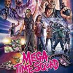 Nonton Mega Time Squad 2018 Sub Indo Kebioskop21