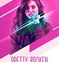 Pretty Broken 2019 Nonton Film Subtitle Indonesia Poster