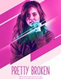 Pretty Broken 2019 Nonton Film Subtitle Indonesia Poster