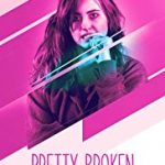 Nonton Pretty Broken 2019 Sub Indo Kebioskop21