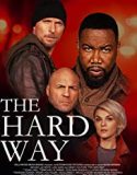 The Hard Way 2019 Nonton Film Subtitle Indonesia Poster
