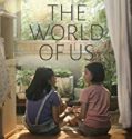 The World of Us 2016 Nonton Film Subtitle Indonesia Poster