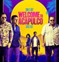 Welcome to Acapulco 2019 Nonton Film Subtitle Indonesia Poster