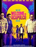 Welcome to Acapulco 2019 Nonton Film Subtitle Indonesia Poster