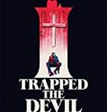 I Trapped The Devil 2019 Nonton Film Subtitle Indonesia Poster