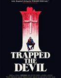 I Trapped The Devil 2019 Nonton Film Subtitle Indonesia Poster