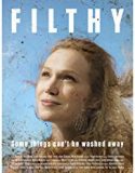 Filthy 2017 Nonton Film Online Subtitle Indonesia Poster