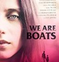 We Are Boats 2019 Nonton Film Subtitle Indonesia Poster
