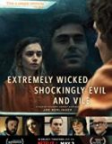 Nonton Extremely Wicked Shockingly Evil and Vile 2019 Poster