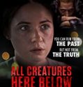 All Creatures Here Below 2019 Nonton Film Subtitle Indonesia Poster