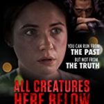 Nonton Film All Creatures Here Below 2019 Sub Indo Kebioskop21