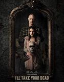 Ill Take Your Dead 2019 Nonton Film Subtitle Indonesia Poster