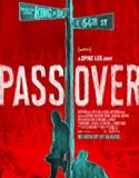 Pass Over 2018 Nonton Film Online Subtitle Indonesia Poster