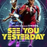 Nonton Film Online See You Yesterday 2019 Sub Indo Kebioskop21