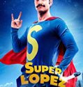 Superlopez 2018 Nonton Film Online Subtitle Indonesia Poster