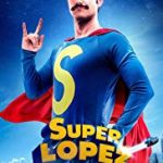 Nonton Film Online Superlopez 2018 Sub Indo Kebioskop21