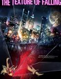 The Texture of Falling 2018 Nonton Film Subtitle Indonesia Poster
