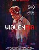 Violentia 2018 Nonton Film Subtitle Indonesia Poster