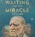 Waiting For The Miracle To Come 2018 Nonton Film Subtitle Indonesia Poster