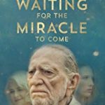 Nonton Film Waiting For The Miracle To Come 2018 Sub Indo Kebioskop21