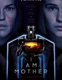 I Am Mother 2019 Nonton Film Online Subtitle Indonesia Poster
