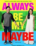 Always Be My Maybe 2019 Nonton Film Online Subtitle Indonesia Poster